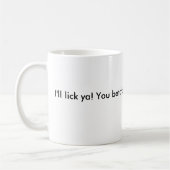 Ich lecke ya! Sie betcha! Kaffeetasse (Links)