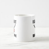 Ich leckte es, also ist es meins kaffeetasse (Mittel)