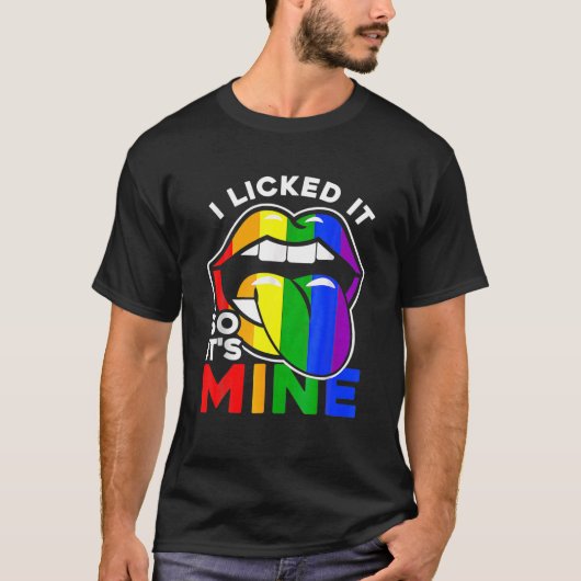 Ich leckte es also meine LGBTQ Lippen Rainbow LGBT T-Shirt (Vorderseite)