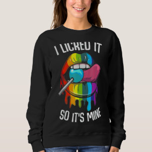 Ich leckte es so seine Regenbogenlippen Sweatshirt