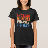 Ich lege still und leise Spreadsheet Accountant CP T-Shirt (Vorderseite)