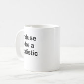 Ich lehne ab, eine Statistik zu sein Kaffeetasse (Vorderseite Links)