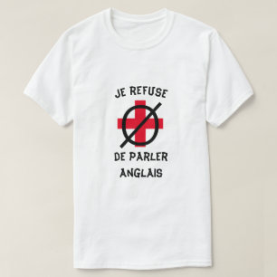 Ich lehne ab, Englisch auf französisch zu sprechen T-Shirt