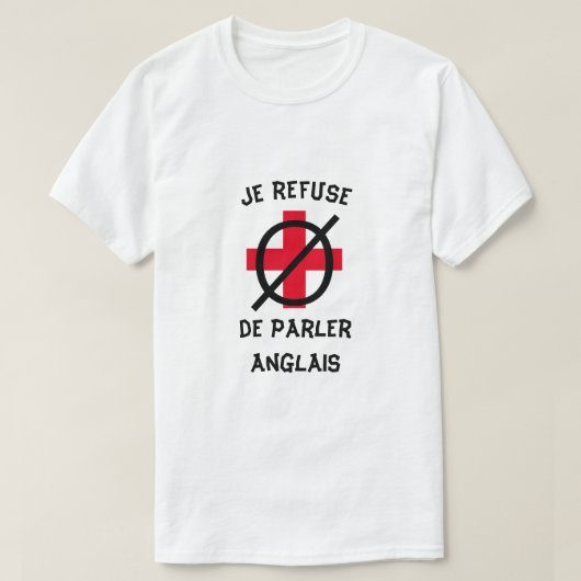 Ich lehne ab, Englisch auf französisch zu sprechen T-Shirt (Design vorne)