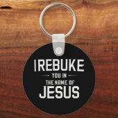 Ich lehne dich im Namen Jesu ab Schlüsselanhänger (Vorderseite)