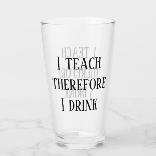 Ich lehre daher trinke ich Funny Teacher Geschenk Glas (Rückseite)