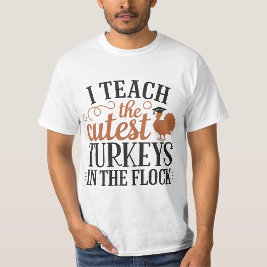 Ich lehre die Niedlichsten Truthühner in der Flock T-Shirt (Vorderseite)