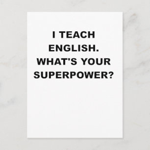 ICH LEHRE ENGLISCH, WAS IHRE SUPERPOWER.png Postkarte