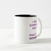 Ich lehre Grundschule Was ist deine Supermacht? Zweifarbige Tasse (VorderseiteRechts)