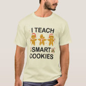 Ich lehre intelligente Cookies, die Niedlich an di T-Shirt (Vorderseite)