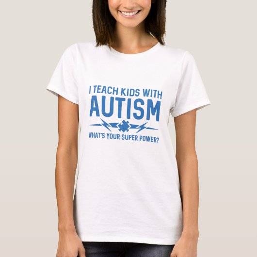 Ich lehre Kinder Autismus T-Shirt (Vorderseite)