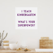 Ich lehre Kindergarten Was ist deine Supermacht? Poster (Küche)
