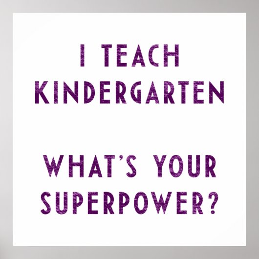 Ich lehre Kindergarten Was ist deine Supermacht? Poster (Vorne)