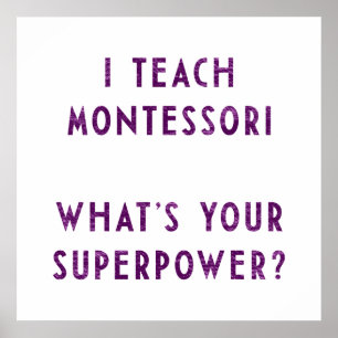 Ich lehre Montessori Was ist deine Supermacht? Poster