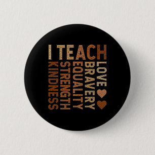 Ich lehre Mut Liebe Gleichheit Stärke Freundlichke Button