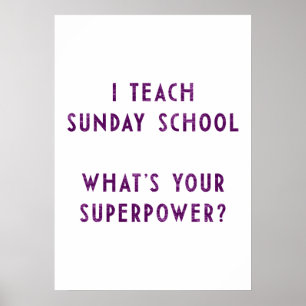 Ich lehre Sonntagsschule Was ist deine Supermacht? Poster