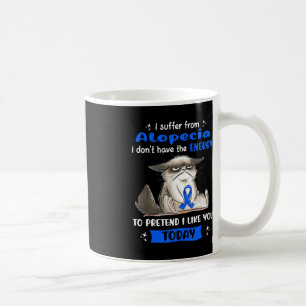 Ich leide an Alopecia Bewusstsein Spaß Katze Kaffeetasse