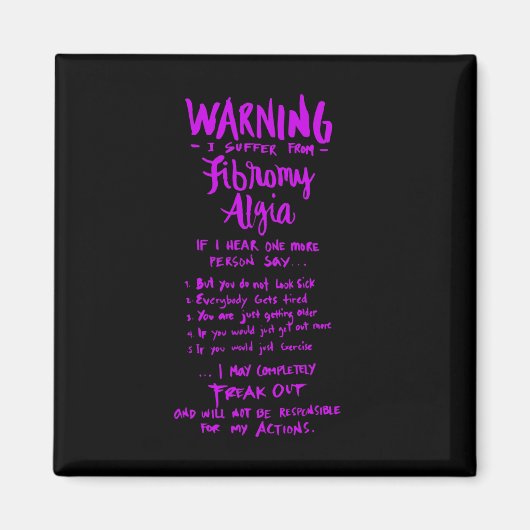Ich leide an Fibromyalgie - Fun Fibro Sprichwort 1 Magnet (Vorne)