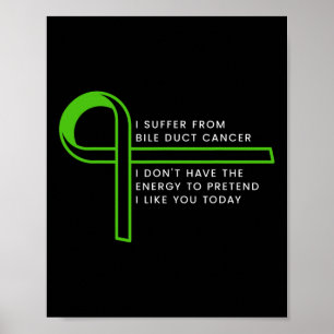 Ich leide an Gallenkrebs Poster