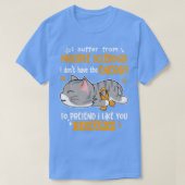 Ich leide an Multipler Sklerose Ich habe nicht das T-Shirt (Design vorne)