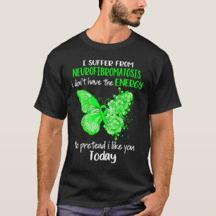 Ich leide an Neurofibromatose Awareness Butterfl T-Shirt