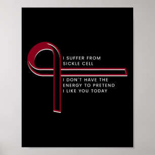 Ich leide an Sichelzellen Poster