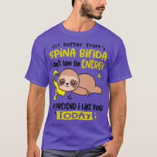 Ich leide an Spina Bifida habe ich nicht die Energ T-Shirt