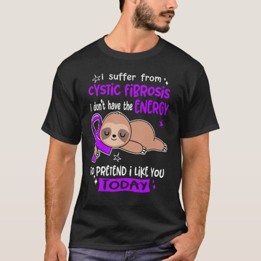 Ich leide an zystischer Fibrose, um so zu tun, als T-Shirt (Vorderseite)