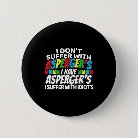 Ich leide nicht an Asperger, lustige Wahrnehmung Button (Vorderseite)