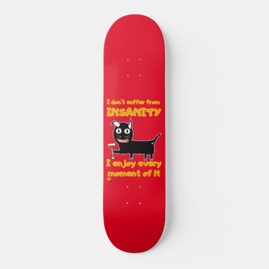 "ICH LEIDE NICHT UNSANITÄT" lustige verrückte Katz Skateboard (Vorderseite)