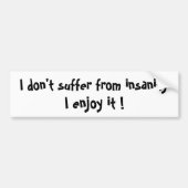 Ich leide nicht unter Wahnsinn-Autoaufkleber Autoaufkleber (Vorne)