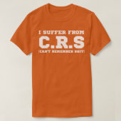 Ich leide unter CRS 2 T-Shirt (Design vorne)