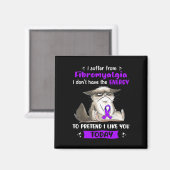 Ich leide unter fibromyalgischer Aufklärungskatze Magnet (Vorderseite/Rückseite)