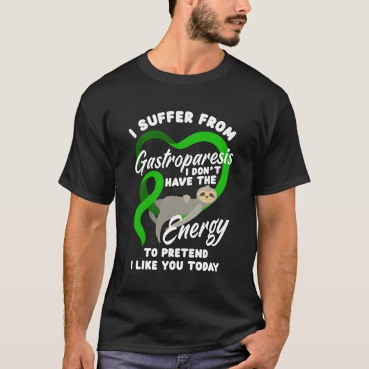 Ich leide unter Gastroparesis Gastroparesis Kriege T-Shirt (Vorderseite)