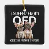 Ich leide unter obsessiver Franziskanerkrankung be Keramikornament (Vorderseite)