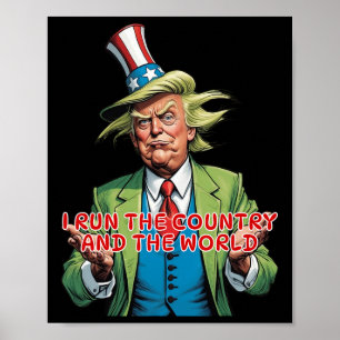 Ich leite das Land und die Welt ist ein lustiger T Poster
