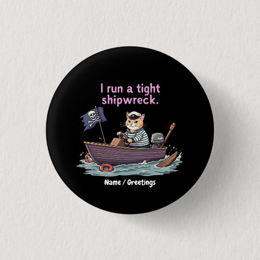 Ich leite ein straffes Schiffswrack Lustige Mutter Button (Vorderseite)