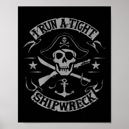 Ich leite ein straffes Schiffswrack Lustige Pirate Poster (Vorne)