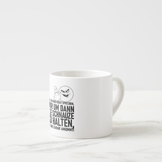 ICH LERNE DOCH NICHT SPRECHEN ESPRESSOTASSE (Vorderseite Rechts)