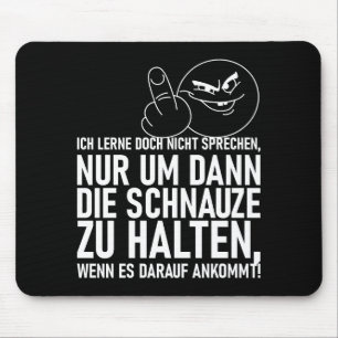 ICH LERNE DOCH NICHT SPRECHEN MOUSEPAD