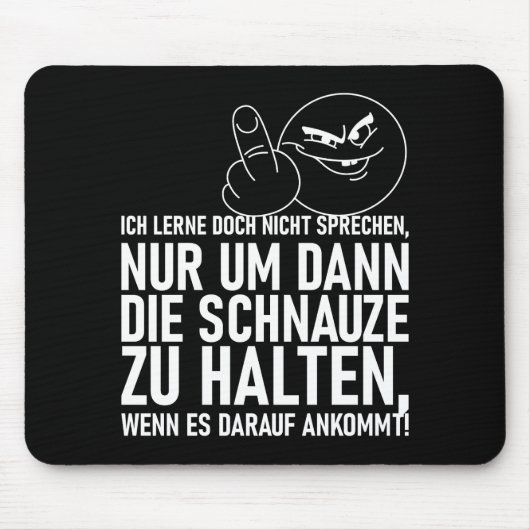 ICH LERNE DOCH NICHT SPRECHEN MOUSEPAD (Vorne)