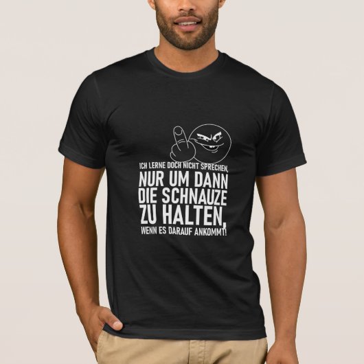 ICH LERNE DOCH NICHT SPRECHEN T-Shirt (Vorderseite)