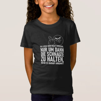 ICH LERNE DOCH NICHT SPRECHEN T-Shirt