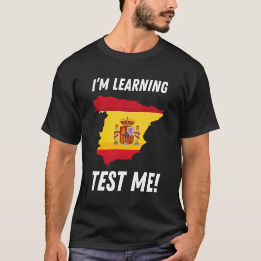 Ich lerne Spanisch! Lustiger Spanisch-Sprachschüle T-Shirt (Vorderseite)