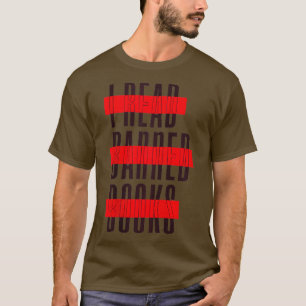 Ich lese Banne bei den verbotenen lustigen Lesern T-Shirt