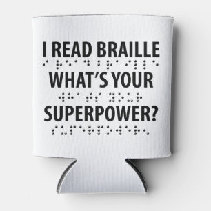 Ich lese Braille, was deine Supermacht ist Dosenkühler