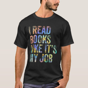 Ich lese Bücher, als wäre es mein buchstäbliches B T-Shirt