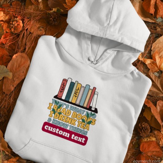 Ich lese Bücher, trinke Tee und weiß, was