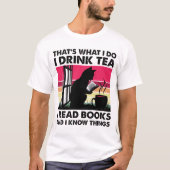 Ich lese Bücher und ich weiß Dinge T-Shirt (Vorderseite)