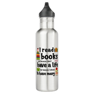 Ich lese Bücher, weil ich viele Leben führe Edelstahlflasche
